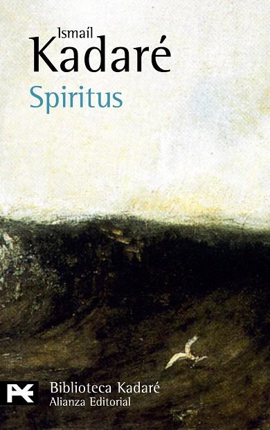 SPIRITUS | 9788420656786 | KADARE,ISMAIL | Libreria Geli - Librería Online de Girona - Comprar libros en catalán y castellano