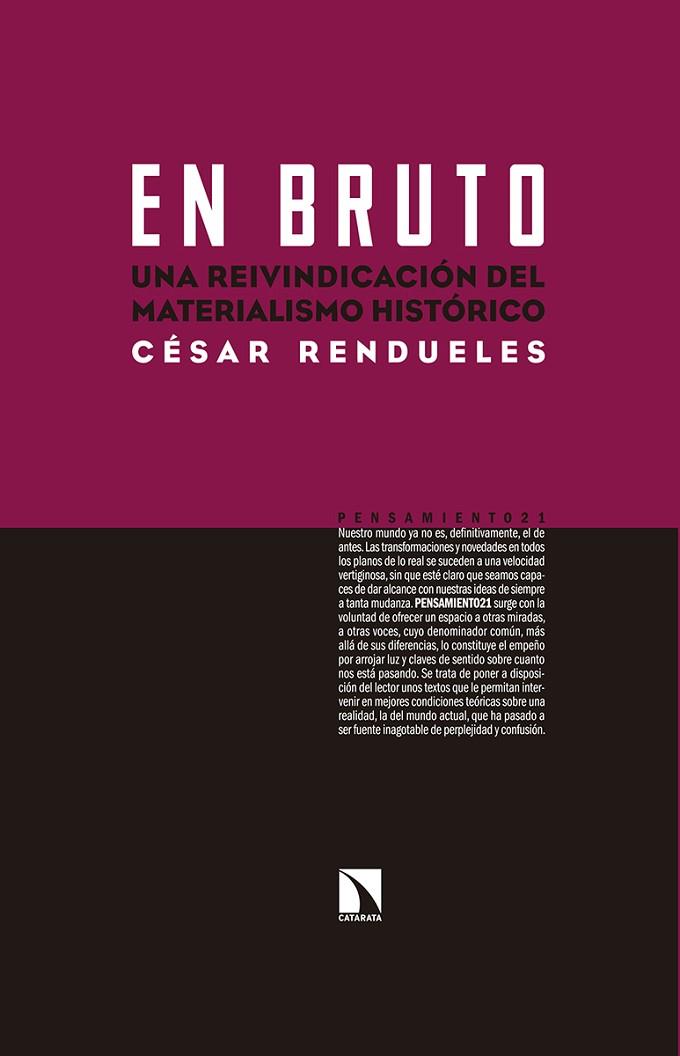 EN BRUTO.UNA REIVINDICACIÓN DEL MATERIALISMO HISTÓRICO | 9788490971727 | RENDUELES MENÉNDEZ DE LLANO, CÉSAR | Llibreria Geli - Llibreria Online de Girona - Comprar llibres en català i castellà