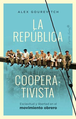 LA REPÚBLICA COOPERATIVISTA | 9788412779905 | GOUREVITCH, ALEXANDER | Llibreria Geli - Llibreria Online de Girona - Comprar llibres en català i castellà