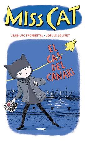 MISS CAT.EL CAS DEL CANARI | 9788412504873 | FROMENTAL,JEAN LUC | Llibreria Geli - Llibreria Online de Girona - Comprar llibres en català i castellà