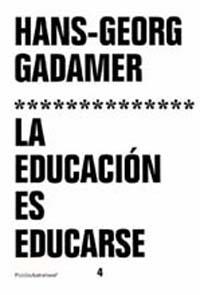 LA EDUCACION ES EDUCARSE | 9788449309700 | GADAMER,HANS-GEORG | Llibreria Geli - Llibreria Online de Girona - Comprar llibres en català i castellà