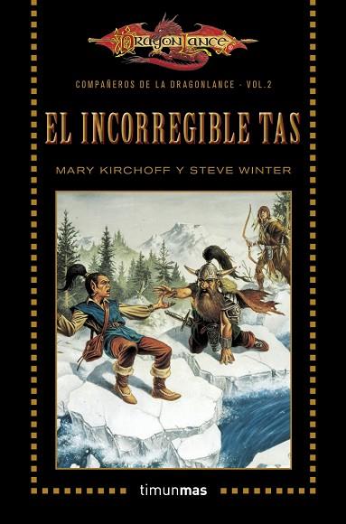 COMPAÑEROS DE LA DRAGONLANCE-2.EL INCORREGIBLE TAS | 9788448006822 | KIRCHOFF,MARY/WINTER,STEVE | Llibreria Geli - Llibreria Online de Girona - Comprar llibres en català i castellà