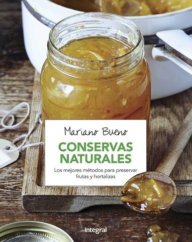 CONSERVAS NATURALES | 9788491180449 | BUENO,MARIANO | Libreria Geli - Librería Online de Girona - Comprar libros en catalán y castellano