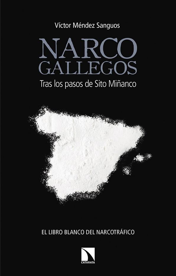 NARCOGALLEGOS.TRAS LOS PASOS DE SITO MIÑANCO | 9788490975350 | MÉNDEZ SANGUOS,VÍCTOR | Llibreria Geli - Llibreria Online de Girona - Comprar llibres en català i castellà