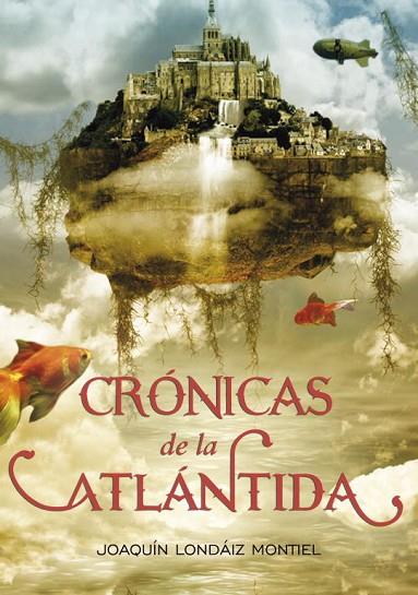 CRONICAS DE LA ATLANTIDA | 9788484416005 | LONDAIZ MONTIEL,JOAQUIN | Llibreria Geli - Llibreria Online de Girona - Comprar llibres en català i castellà
