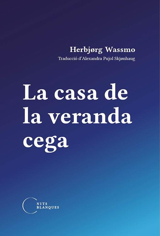 LA CASA DE LA VERANDA CEGA | 9788412249415 | WASSMO,HERBJØRG | Llibreria Geli - Llibreria Online de Girona - Comprar llibres en català i castellà