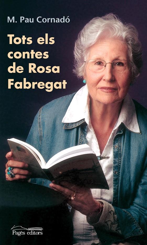 TOTS ELS CONTES DE ROSA FABREGAT | 9788497798693 | FABREGAT,ROSA | Llibreria Geli - Llibreria Online de Girona - Comprar llibres en català i castellà