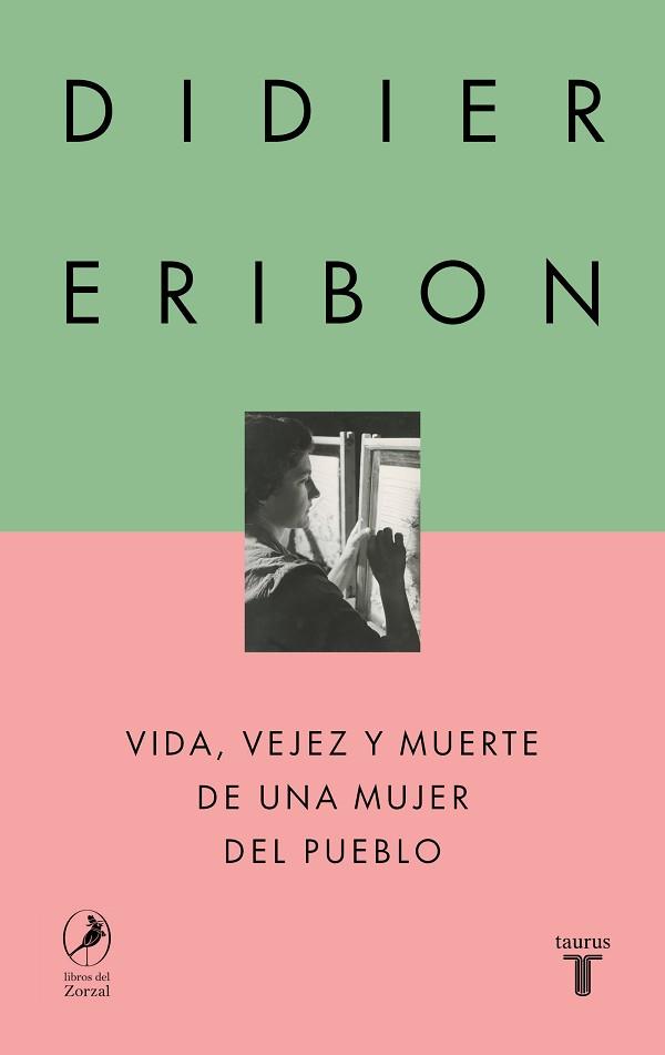 VIDA,VEJEZ Y MUERTE DE UNA MUJER DEL PUEBLO | 9788430627110 | ERIBON, DIDIER | Llibreria Geli - Llibreria Online de Girona - Comprar llibres en català i castellà