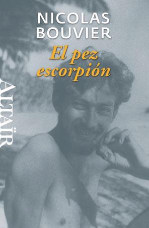 EL PEZ ESCORPION | 9788493755546 | BOUVIER,NICOLAS | Llibreria Geli - Llibreria Online de Girona - Comprar llibres en català i castellà