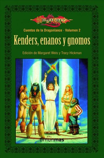 KENDERS,ENANOS Y GNOMOS (CUENTOS DE LA DRAGONLANCE-2) | 9788448004033 | WEIS,MARGARET/HICKMAN,TRACY | Libreria Geli - Librería Online de Girona - Comprar libros en catalán y castellano