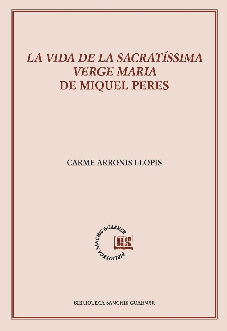 LA VIDA DE LA SECRETÍSSIMA VERGE MARIA | 9788498837971 | ARRONIS LLOPIS,CARME | Llibreria Geli - Llibreria Online de Girona - Comprar llibres en català i castellà