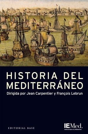 HISTORIA DEL MEDITERRANEO | 9788485031894 | CARPENTIER,JEAN/LEBRUN,FRANÇOIS | Libreria Geli - Librería Online de Girona - Comprar libros en catalán y castellano