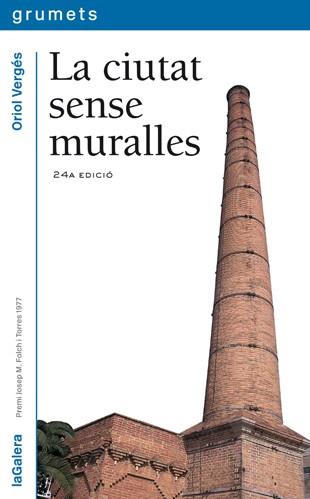 LA CIUTAT SENSE MURALLES | 9788424681494 | VERGES,ORIOL | Llibreria Geli - Llibreria Online de Girona - Comprar llibres en català i castellà