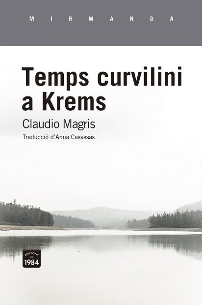 TEMPS CURVILINI A KREMS | 9788416987962 | MAGRIS,CLAUDIO | Libreria Geli - Librería Online de Girona - Comprar libros en catalán y castellano