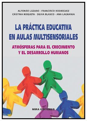 LA PRÁCTICA EDUCATIVA EN AULAS MULTISENSORIALES | 9788484654292 | LÁZARO,ALFONSO/RODRÍGUEZ,FRANCISCO/ROQUETA,CRISTINA/BLASCO,SILVIA/LAGRANJA,ANA | Libreria Geli - Librería Online de Girona - Comprar libros en catalán y castellano