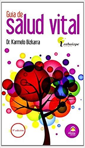 GUÍA DE SALUD VITAL | 9788498272727 | BIZKARRA,DR.KARMELO | Llibreria Geli - Llibreria Online de Girona - Comprar llibres en català i castellà