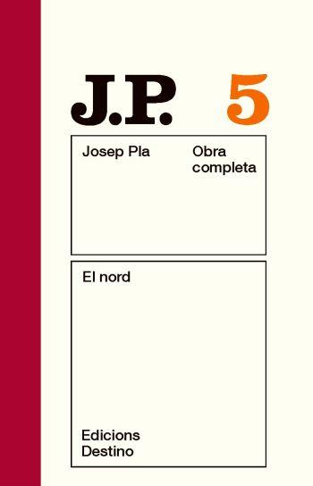 OBRA COMPLETA JOSEP PLA-5.EL NORD  | 9788497101455 | PLA,JOSEP | Llibreria Geli - Llibreria Online de Girona - Comprar llibres en català i castellà