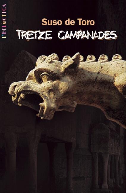 TRETZE CAMPANADES | 9788476608470 | TORO,SUSO | Libreria Geli - Librería Online de Girona - Comprar libros en catalán y castellano