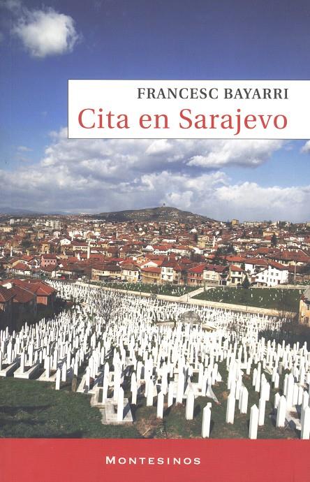 CITA EN SARAJEVO | 9788492616022 | BAYARRI,FRANCESC | Libreria Geli - Librería Online de Girona - Comprar libros en catalán y castellano