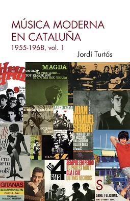 MÚSICA MODERNA EN CATALUÑA-1(1955-1968) | 9788419661593 | TURTÓS, JORDI | Libreria Geli - Librería Online de Girona - Comprar libros en catalán y castellano