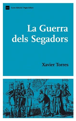 LA GUERRA DELS SEGADORS | 9788497794435 | TORRES,XAVIER | Llibreria Geli - Llibreria Online de Girona - Comprar llibres en català i castellà