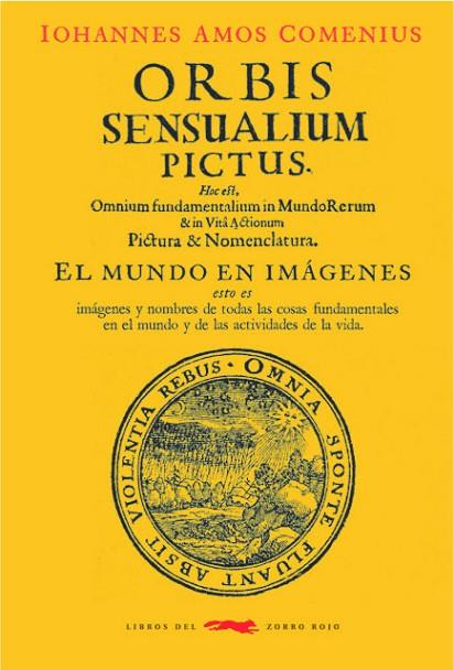 ORBIS SENSUALIUM PICTUS EL MUNDO EN IMÁGENES | 9788494773464 | COMENIUS,IOHANNES AMOS | Llibreria Geli - Llibreria Online de Girona - Comprar llibres en català i castellà