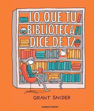 LO QUE TU BIBLIOTECA DICE DE TI | 9788419393036 | SNIDER, GRANT | Llibreria Geli - Llibreria Online de Girona - Comprar llibres en català i castellà