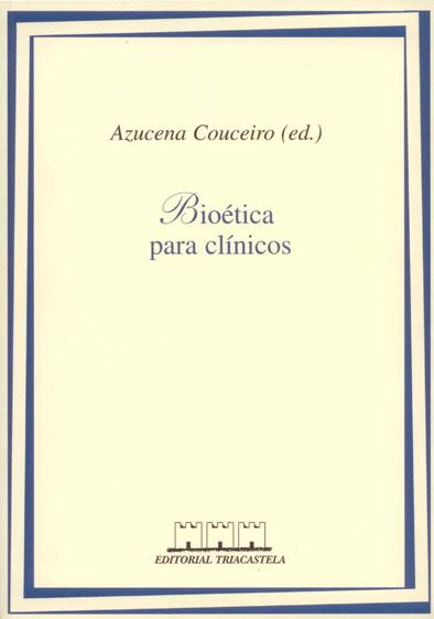 BIOETICA PARA CLINICOS | 9788492141890 | COUCEIRO GRACIA,SIMON,BARRIO | Llibreria Geli - Llibreria Online de Girona - Comprar llibres en català i castellà