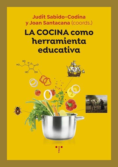 LA COCINA COMO HERRAMIENTA EDUCATIVA | 9788417767266 | SABIDO-CODINA,JUDIT/SANTACANA,JOAN | Libreria Geli - Librería Online de Girona - Comprar libros en catalán y castellano