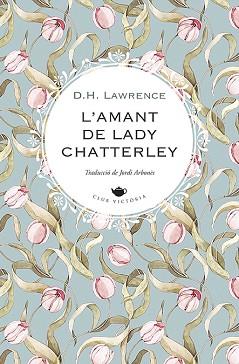 L'AMANT DE LADY CHATTERLEY | 9788419474551 | LAWRENCE, D.H. | Llibreria Geli - Llibreria Online de Girona - Comprar llibres en català i castellà