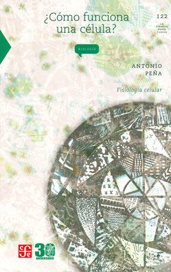 COMO FUNCIONA UNA CELULA?FISIOLOGIA CELULAR | 9786071601254 | PEÑA,ANTONIO | Llibreria Geli - Llibreria Online de Girona - Comprar llibres en català i castellà