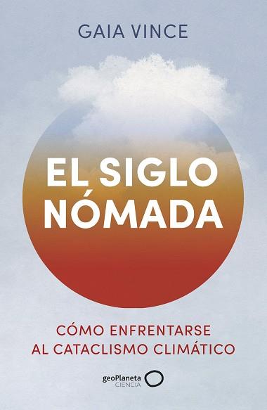 EL SIGLO NÓMADA | 9788408288381 | VINCE, GAIA | Llibreria Geli - Llibreria Online de Girona - Comprar llibres en català i castellà