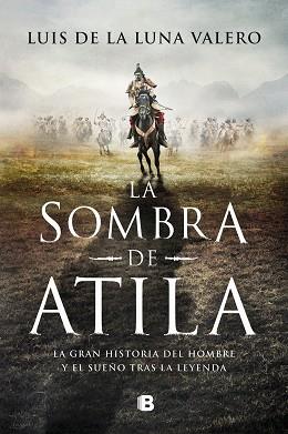 LA SOMBRA DE ATILA | 9788466670555 | DE LA LUNA VALERO,LUIS | Llibreria Geli - Llibreria Online de Girona - Comprar llibres en català i castellà