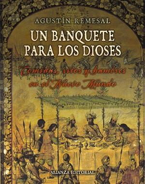 UN BANQUETE PARA LOS DIOSES | 9788420693743 | REMESAL,AGUSTIN | Llibreria Geli - Llibreria Online de Girona - Comprar llibres en català i castellà