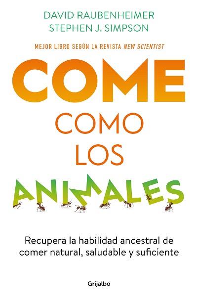 COME COMO LOS ANIMALES | 9788425363696 | RAUBENHEIMER,DAVID/SIMPSON, STEPHEN J. | Llibreria Geli - Llibreria Online de Girona - Comprar llibres en català i castellà