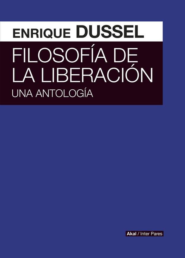 FILOSOFÍA DE LA LIBERACIÓN | 9786078683628 | DUSSEL,ENRIQUE | Libreria Geli - Librería Online de Girona - Comprar libros en catalán y castellano