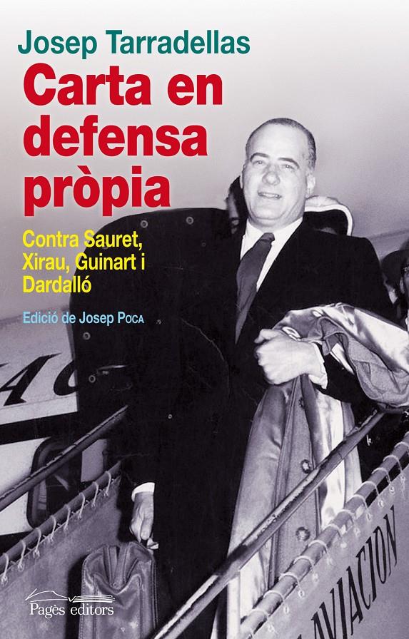 CARTA EN DEFENSA PROPIA.CONTRA SAURET,XIRAU,GUINART I DARDALLO | 9788499752907 | TARRADELLAS,JOSEP | Libreria Geli - Librería Online de Girona - Comprar libros en catalán y castellano