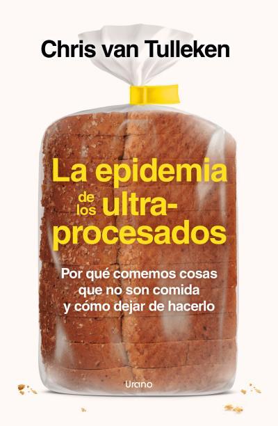 LA EPIDEMIA DE LOS ULTRAPROCESADOS | 9788418714535 | VAN TULLEKEN, CHRIS | Llibreria Geli - Llibreria Online de Girona - Comprar llibres en català i castellà