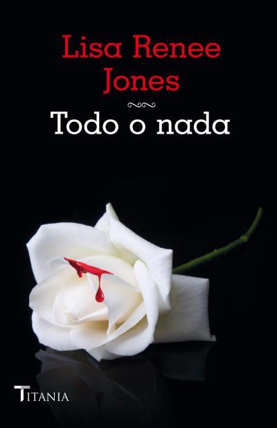 TODO O NADA | 9788492916795 | JONES,LISA RENEE | Libreria Geli - Librería Online de Girona - Comprar libros en catalán y castellano