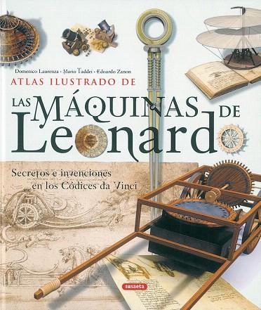 ATLAS ILUSTRADO DE LAS MAQUINAS DE LEONARDO.SECRETOS... | 9788430556694 | LAURENZA, D./ TADDEI, M./ ZANON, E. | Libreria Geli - Librería Online de Girona - Comprar libros en catalán y castellano