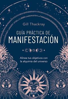 GUÍA PRÁCTICA DE MANIFESTACIÓN | 9788408286837 | THACKRAY, GILL | Llibreria Geli - Llibreria Online de Girona - Comprar llibres en català i castellà