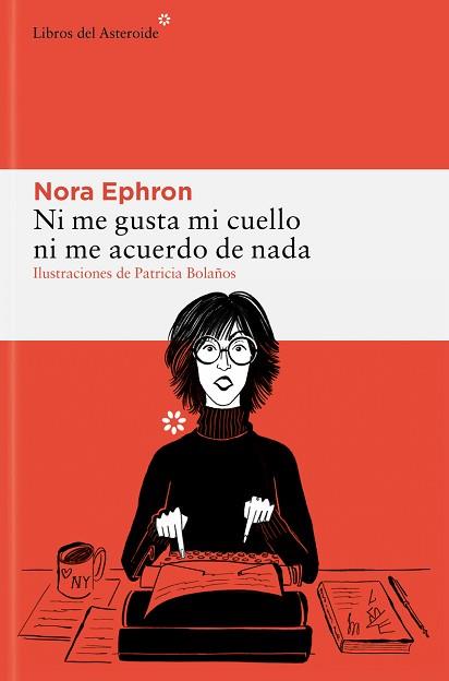 NI ME GUSTA MI CUELLO NI ME ACUERDO DE NADA | 9788410178229 | EPHRON, NORA | Llibreria Geli - Llibreria Online de Girona - Comprar llibres en català i castellà