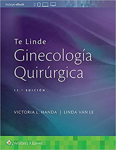 TE LINDE.GINECOLOGÍA QUIRÚRGICA(12ª EDICIÓN 2020) | 9788417949334 | HANDA,VICTORIA L. | Llibreria Geli - Llibreria Online de Girona - Comprar llibres en català i castellà