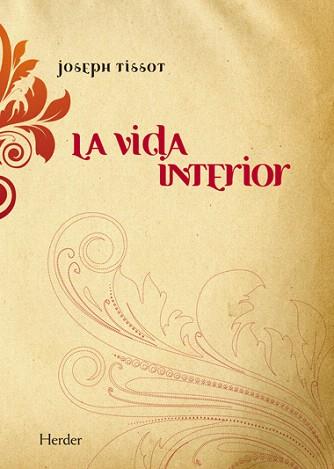 LA VIDA INTERIOR | 9788425427367 | TISSOT,JOSEPH | Llibreria Geli - Llibreria Online de Girona - Comprar llibres en català i castellà