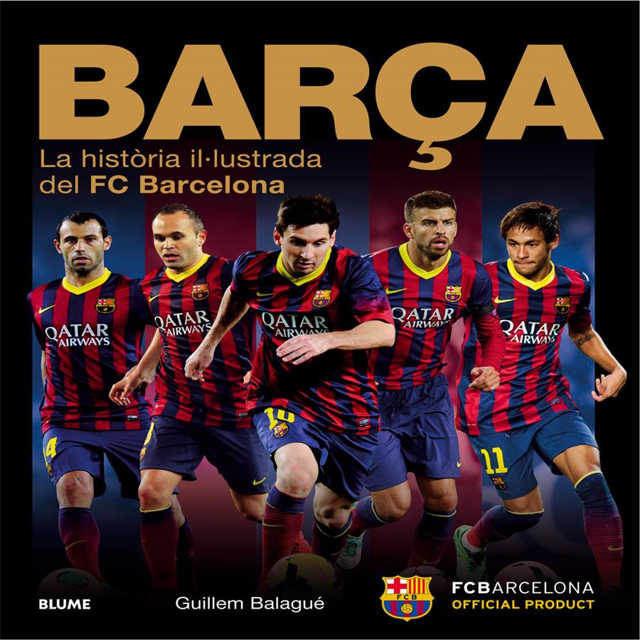 BARÇA.LA HISTÒRIA IL·LUSTRADA DEL FC BARCELONA (TD) | 9788498017878 | BALAGUÉ,GUILLEM | Libreria Geli - Librería Online de Girona - Comprar libros en catalán y castellano