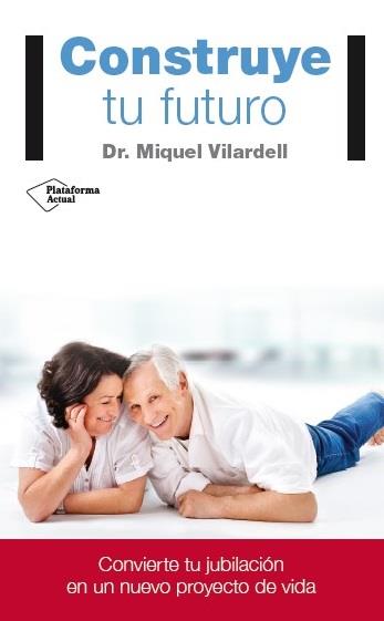 CONSTRUYE TU FUTURO | 9788416429141 | VILARDELL,MIQUEL | Llibreria Geli - Llibreria Online de Girona - Comprar llibres en català i castellà