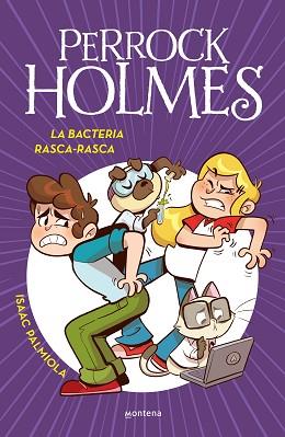 PERROCK HOLMES-20.LA BACTERIA RASCA-RASCA | 9788419975102 | PALMIOLA, ISAAC | Llibreria Geli - Llibreria Online de Girona - Comprar llibres en català i castellà