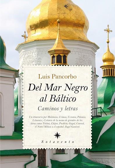 DEL MAR NEGRO AL BÁLTICO.CAMINOS Y LETRAS | 9788416100279 | PANCORBO,LUIS | Llibreria Geli - Llibreria Online de Girona - Comprar llibres en català i castellà