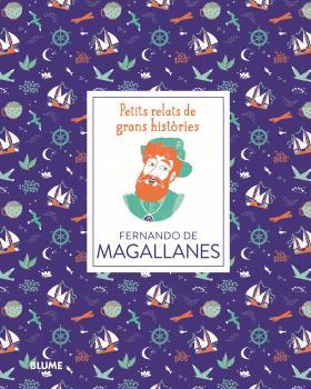PETITS RELATS.FERNANDO DE MAGALLANES | 9788417757526 | THOMAS,ISABEL/ADILLON,DÀLIA | Libreria Geli - Librería Online de Girona - Comprar libros en catalán y castellano