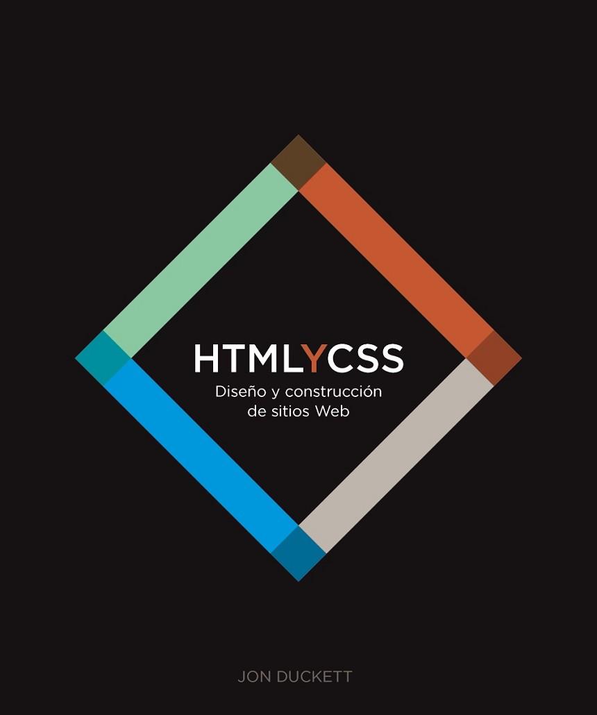 HTML Y CSS.DISEÑO Y CONSTRUCCIÓN DE SITIOS WEB | 9788441549593 | DUCKETT, JON | Libreria Geli - Librería Online de Girona - Comprar libros en catalán y castellano